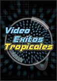 Video Exitos Tropicales