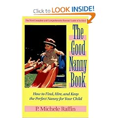 Good nanny book: how to find, hire, and keep t, th