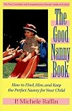 Good nanny book: how to find, hire, and keep t, th$1$(offered in 10 Flips)