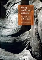 Living And Dying In Zazen: Five Zen Masters Of Modern Japan