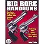 Big-Bore Handguns