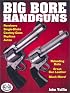 Big-Bore Handguns