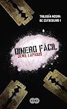 Dinero facil /Easy Money (Spanish Edition) (Trilogia Negra De Estocolmo / the Stockholm Noir Trilogy)