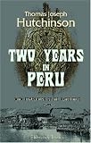 Two Years in Peru: With Exploration of Its Antiquities. Volume 1