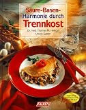 S&auml;ure- Basen- Harmonie durch Trennkost. - Thomas M. Heintze, Ursula Summ