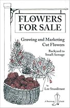 Flowers for Sale: Growing and Marketing Cut Flowers