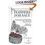 Flowers for Sale: Growing and Marketing Cut Flowers : Backyard to Small Acreage (A Bootstrap Guide)