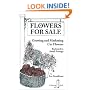 Flowers for Sale: Growing and Marketing Cut Flowers : Backyard to Small Acreage (A Bootstrap Guide)