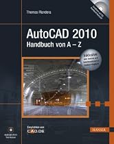 AutoCAD 2010: Handbuch von A - Z