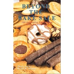 Beyond the Bake Sale: 100 Innovative Fundraising Ideas for Nonprofits