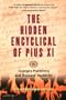 The Hidden Encyclical of Pius XI