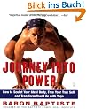 Journey Into Power: How to Sculpt Your Ideal Body, Free Your True Self,  and Transform Your Life With Yoga