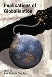 Implications of globalisation : papers from a conference held at University College Chester, November 2003