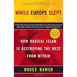 While Europe Slept: How Radical Islam is Destroying the West from Within