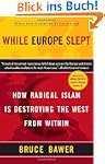 While Europe Slept: How Radical Islam...