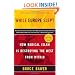 While Europe Slept: How Radical Islam is Destroying the West from Within