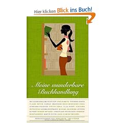 Meine wunderbare Buchhandlung: Anthologie