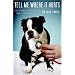 Tell Me Where It Hurts: A Day of Humor, Healing, and Hope in My Life as an Animal Surgeon