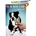 Tell Me Where It Hurts: A Day of Humor, Healing and Hope in My Life as an Animal Surgeon