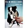 Tell Me Where It Hurts: A Day of Humor, Healing and Hope in My Life as an Animal Surgeon