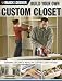 Books : Build Your Own Custom Closet: Designing, Building and Installing Custom Closet Systems (Black & Decker)