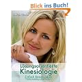 L�sungsorientierte Kinesiologie: Einfach besser leben: Praktische Anwendung in Alltag und Therapie
