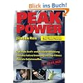 Peak Power. Optimale Kraft- und Muskelentwicklung -  gezielte Fettverbrennung und Top-Fitness - mentale Geheimwaffen