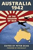 Australia 1942 : in the shadow of war