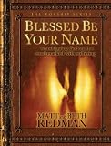 Blessed Be Your Name: Worshipping God on the Road Marked with Suffering (Worship (Gospel Light))