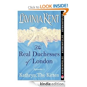 Kathryn, The Kitten: The Real Duchesses of London Lavinia Kent