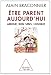 Etre parent aujourd'hui : Amour, bon sens, logique