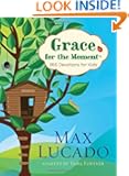 Grace for the Moment: 365 Devotions for Kids