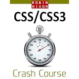 Robin Nixon's CSS & CSS3 Crash Course: Learn CSS in 16 Easy Lessons ~ Robin Nixon