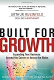 More details of book titled: Built for Growth: Expanding Your Business Around the Corner or Across the Globe