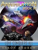 Click to Download Free Kindle Book -> Annihilation - Love Conquers All (Annihilation Series (book One))