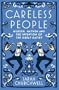 Careless People: Murder, Mayhem and the Invention of The Great Gatsby