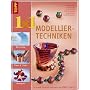 1 x 1 kreativ. Modellier-Techniken: Schmuck, Figuren und mehr aus FIMO & Co. Workshop. Tipps & Tricks. Ideenpool