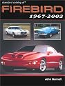 Standard Catalog of Firebird 1967-2002 (Standard Catalog of Pontiac)