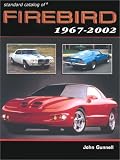 Standard Catalog of Firebird 1967-2002 (Standard Catalog of Pontiac)