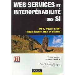 Web services et interop�rabilit� des SI : WS-I, WSAD/J2EE, Visual Studio.Net et BizTalk