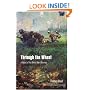 Through the Wheat: A Novel of the World War I Marines