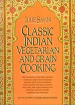 Classic Indian Vegetarian And Grain Cooking