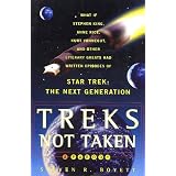 Treks Not Taken: What If Stephen King, Anne Rice, Kurt Vonnegut and Other Literary Greats Had Written Episodes of Star Trek: The Next Generation?