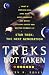 Treks Not Taken: What If Stephen King, Anne Rice, Kurt Vonnegut and Other Literary Greats Had Written Episodes of Star Trek: The Next Generation?