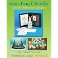 Beatrix Potter Collectibles: The Peter Rabbit Story... by  DebDubay, Kara Sewall, Debbie Dubay, and Linda Labonte-Britt