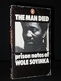 The man died : prison notes of Wole Soyinka