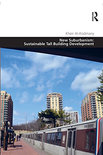 New Suburbanism: Sustainable Tall Building Development (Design and the Built Environment)