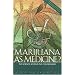 Marijuana as Medicine: The Science Beyond the Controversy
