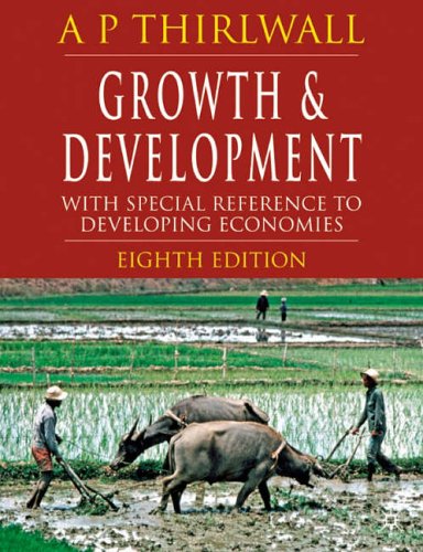 Growth and Development: With Special Reference to Developing Economies by A.P. Thirlwall