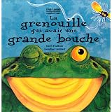 La Grenouille qui avait une grande bouchepar Keith Faulkner